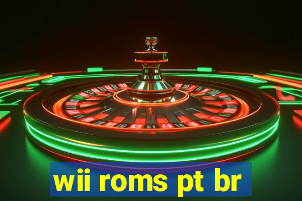 wii roms pt br